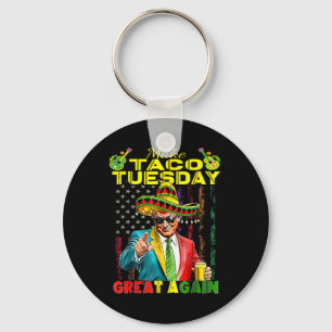 Make Taco Tuesday Great Again Trump Funny 1 Keychain