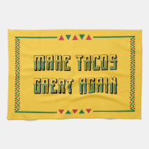 Make Tacos Great Again