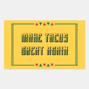Make Tacos Great Again Sticker