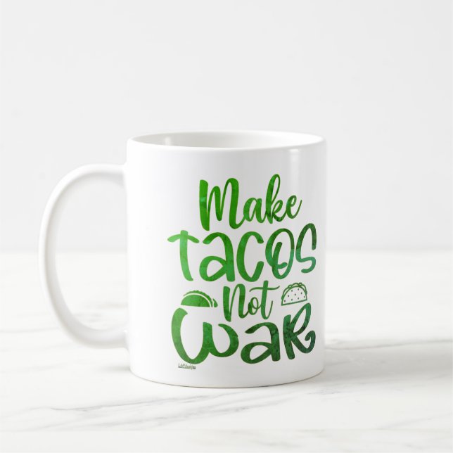 MAKE TACOS, NOT WAR funny taco lover        Coffee Mug (Left)