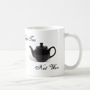 Make Tea, Not War Coffee Mug