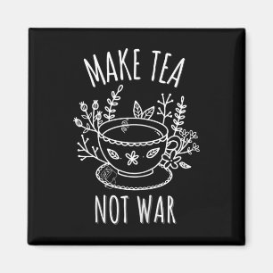 Make Tea Not War Doodle Art Tea Drinker Quote  Magnet