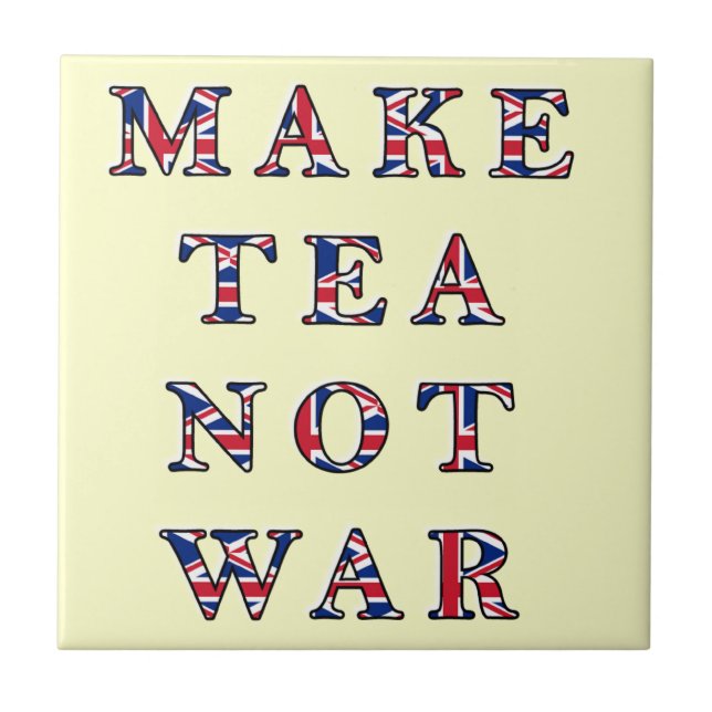 Make Tea Not War Trivet Tile Gift (Front)