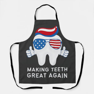 Make Teeth Great Again 4th of July Dental Apron
