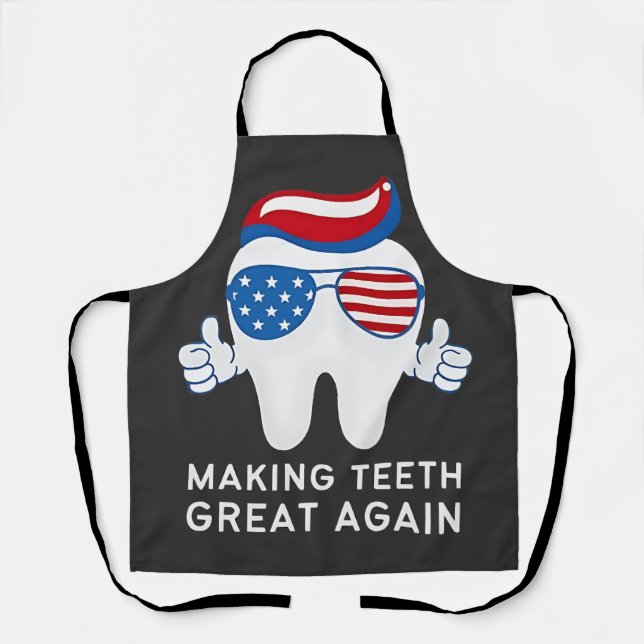 Make Teeth Great Again 4th of July Dental   Apron (Front)