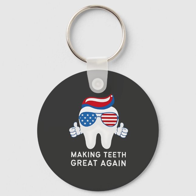 Make Teeth Great Again 4th of July Dental   Keychain (Front)
