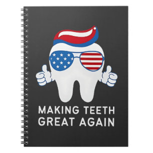 Make Teeth Great Again 4th of July Dental   Notebook