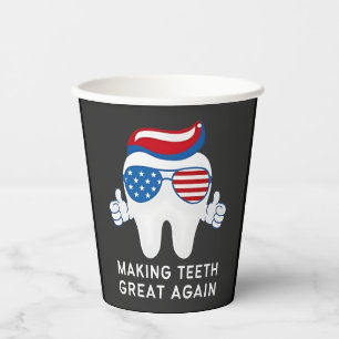 Make Teeth Great Again 4th of July Dental Paper Cups