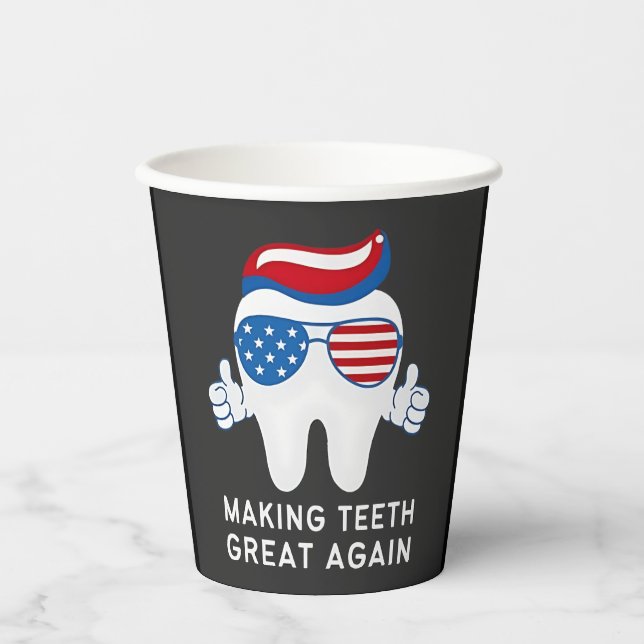 Make Teeth Great Again 4th of July Dental   Paper Cups (Front)