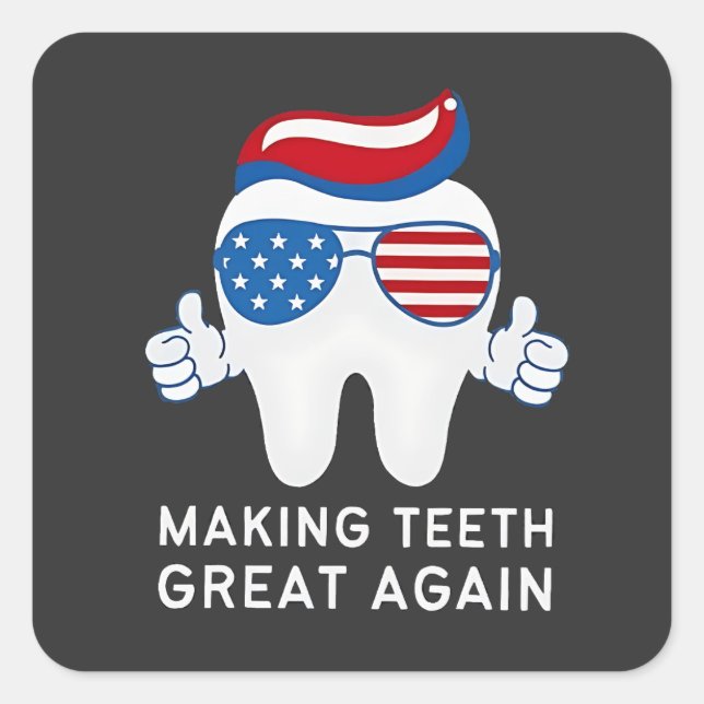 Make Teeth Great Again 4th of July Dental   Square Sticker (Front)