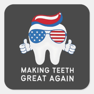 Make Teeth Great Again 4th of July Dental Square Sticker