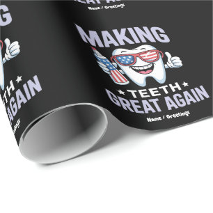 Make Teeth Great Again Dental Assistant America Wrapping Paper