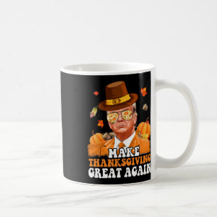 Make Thanksgiving Great Again Autumn Fall Leaves T Coffee Mug