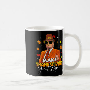 Make Thanksgiving Great Again Autumn Fall Leaves T Coffee Mug