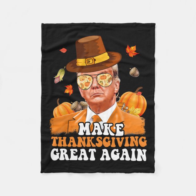 Make Thanksgiving Great Again Autumn Fall Leaves T Fleece Blanket (Front)