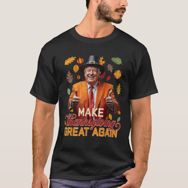 Make Thanksgiving Great Again Autumn Fall Leaves T T-Shirt (Front)