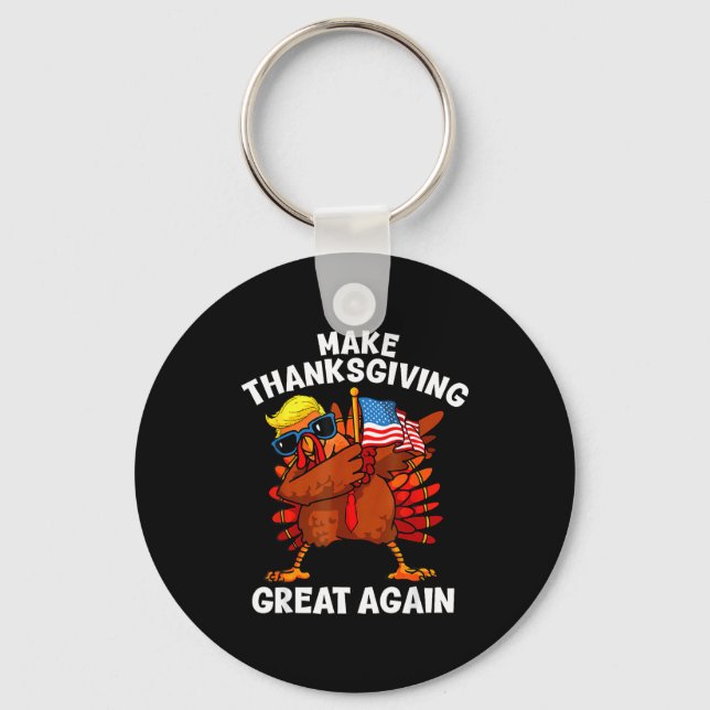 Make Thanksgiving Great Again Dabbing Turkey Trump Keychain (Front)