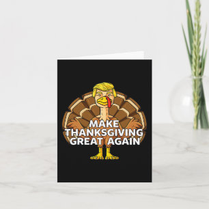 Make Thanksgiving Great Again Fun Trump Turkey Card