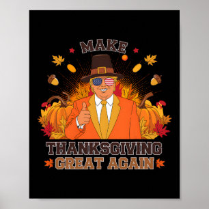 Make Thanksgiving Great Again Funny Autumn Fall Le Poster