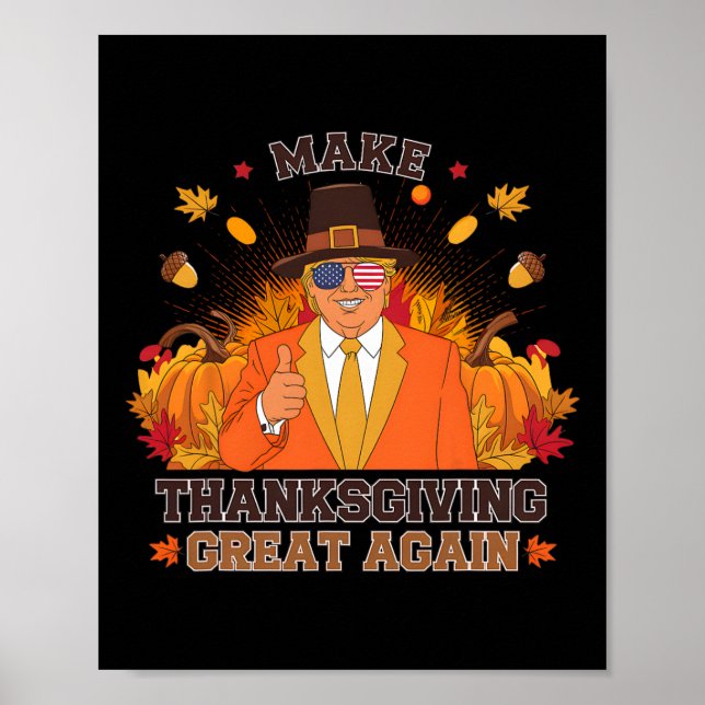 Make Thanksgiving Great Again Funny Autumn Fall Le Poster (Front)