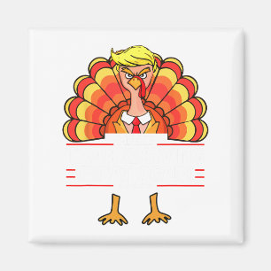Make Thanksgiving Great Again Funny Trump Turkey D Magnet