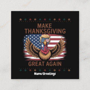 Make Thanksgiving Great Again Funny Trump Turkey Square Business Card
