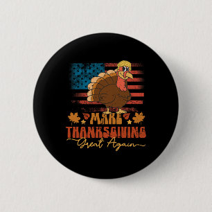 Make Thanksgiving Great Again Funny Trump Turkey U 2 Inch Round Button