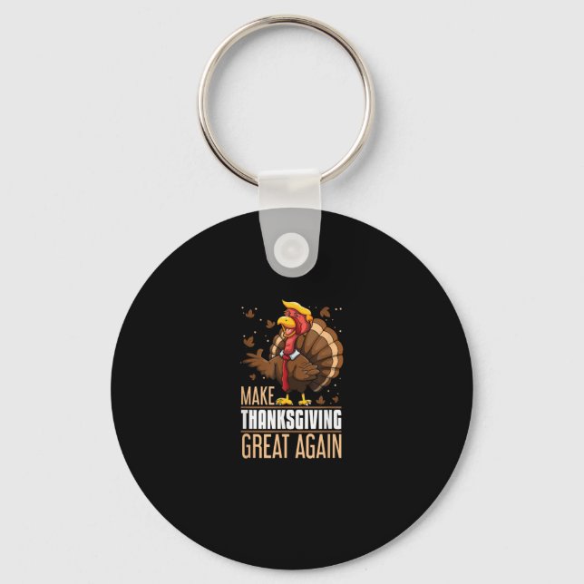 Make Thanksgiving Great Again Funny Turkey Trumpki Keychain (Front)