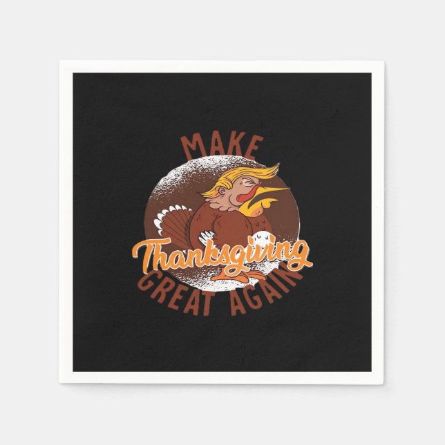 Make Thanksgiving Great Again Funny Turkey Trumpki Napkin (Front)