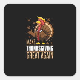 Make Thanksgiving Great Again Funny Turkey Trumpki Square Sticker
