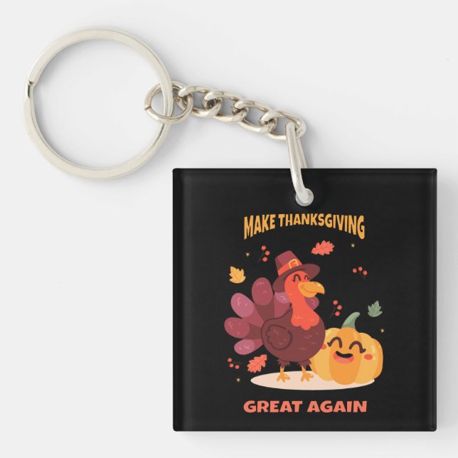 Make Thanksgiving Great Again Keychain (Front)