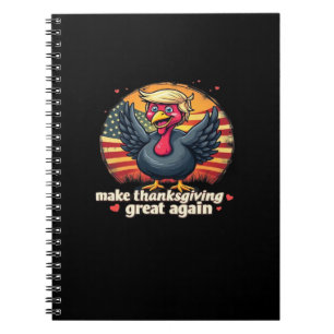 Make Thanksgiving Great Again Thanksgiving Classic Notebook