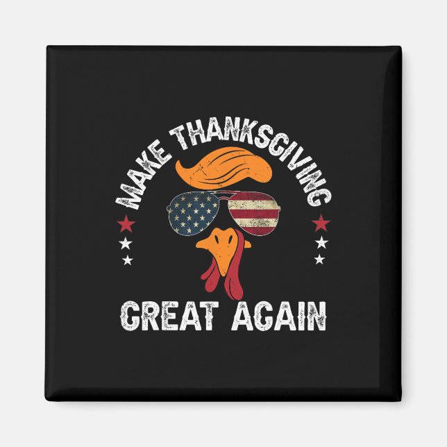 Make Thanksgiving Great Again Trump Turkey Face Th Magnet (Front)