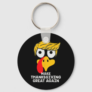 Make Thanksgiving Great Again Trump Turkey Funny 2 Keychain