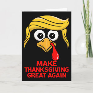 Make Thanksgiving Great Again Trump Turkey Funny  Card