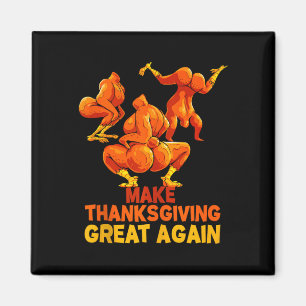 Make Thanksgiving Great Again Trump Turkey Funny T Magnet