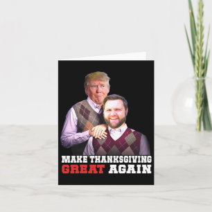 Make Thanksgiving Great Again Trump Vance Brothers Card