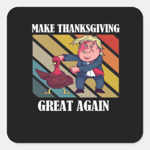 Make Thanksgiving Great Again Trumpkin – Sloth & S Square Sticker