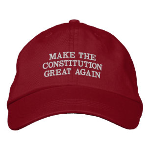 MAKE THE CONSTITUTION  GREAT AGAIN EMBROIDERED HAT