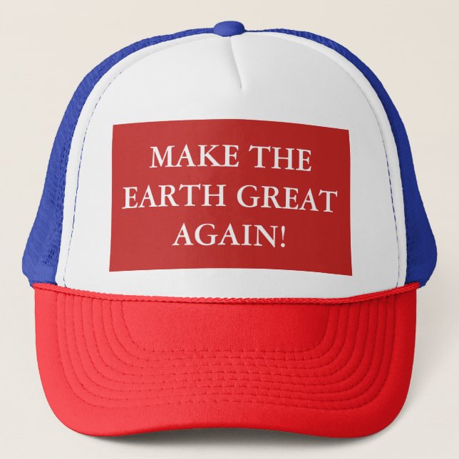 MAKE THE EARTH GREAT AGAIN TRUCKER CAP (Front)
