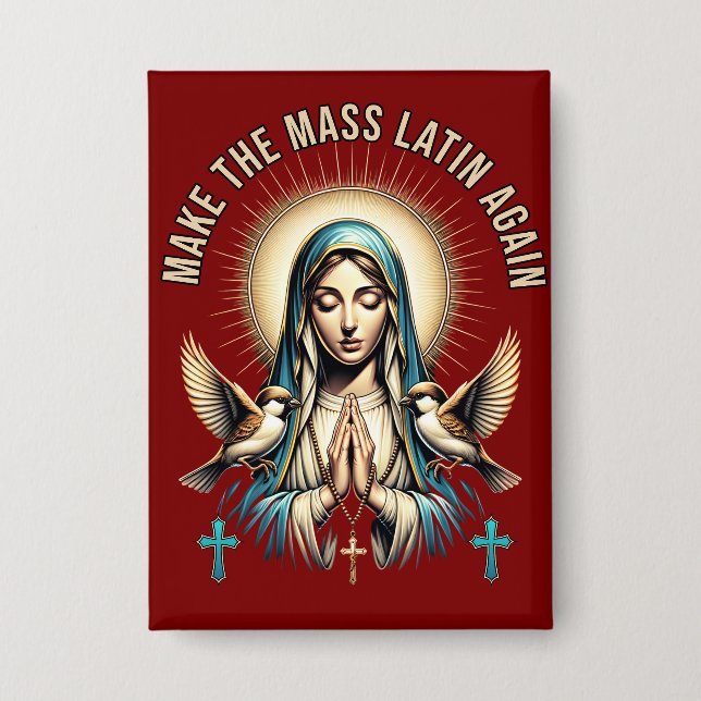 Make the Mass Latin Again Virgin Mary Button (Front)