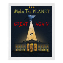 Make The Planet Great Again! UFO abduction 