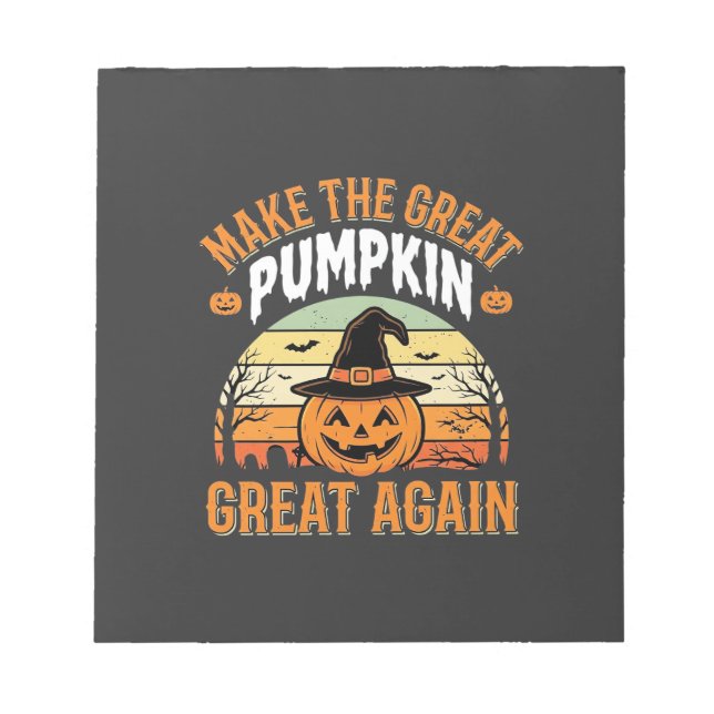 Make The Pumpkin Great Again Halloween Design_1 Notepad (Front)