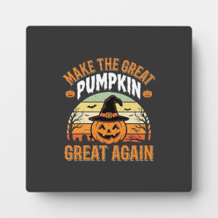 Make The Pumpkin Great Again Halloween Design_1 Plaque