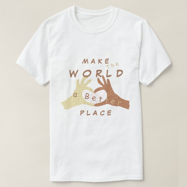 Make The World A Better Place - Together - White T-Shirt (Design Front)