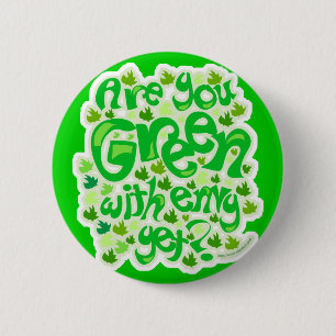 Make Them Green With Envy 2 Inch Round Button