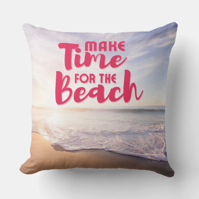 Make Time for the Beach Throw Pillow (Front)