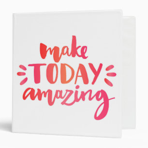 Make Today Amazing 2 Binder