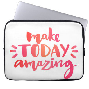 Make Today Amazing 2 Laptop Sleeve