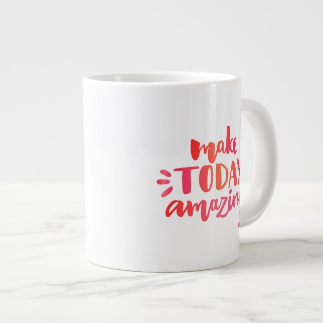 Make Today Amazing 2 Large Coffee Mug (Front Right)